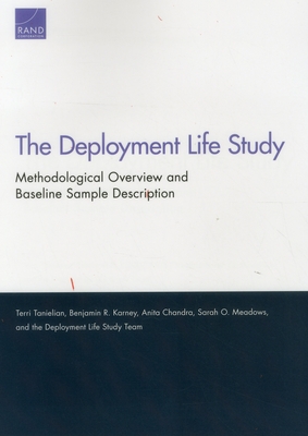 The Deployment Life Study: Methodological Overview and Baseline Sample Description - Tanielian, Terri, and Karney, Benjamin R, PhD, and Chandra, Anita