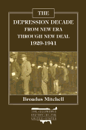 The Depression Decade: From New Era Through New Deal, 1929-41: From New Era Through New Deal, 1929-41
