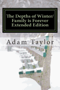 The Depths of Winter/Family Is Forever Extended Edition
