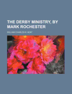 The Derby Ministry, by Mark Rochester