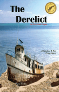 The Derelict - the Key West Caper: a Gumshoe & Fox Crime Story