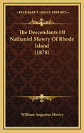 The Descendants of Nathaniel Mowry of Rhode Island (1878)