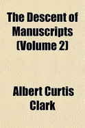 The Descent of Manuscripts Volume 2