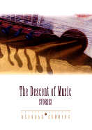 The Descent of Music: Stories