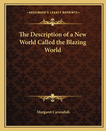 The Description of a New World Called the Blazing World