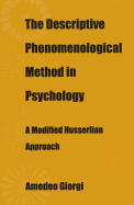 The Descriptive Phenomenological Method in Psychology: A Modified Husserlian Approach