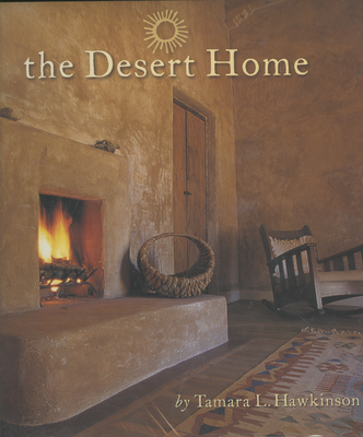 The Desert Home - Hawkinson, Tamara L