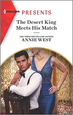 The Desert King Meets His Match - West, Annie