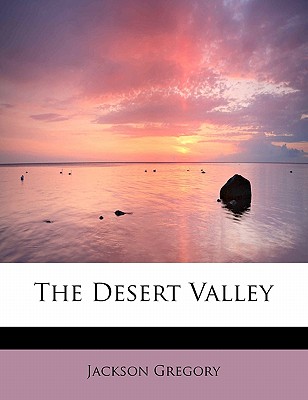 The Desert Valley - Gregory, Jackson