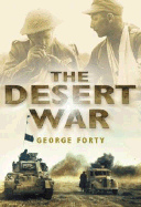 The Desert War - Forty, George, Lieutenant-Colonel