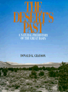 The Desert's Past: A Natural Prehistory of the Great Basin - Grayson, Donald K