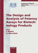 The Design and Analysis of Potency Assays for Biotechnology Products - Brown, Fred
