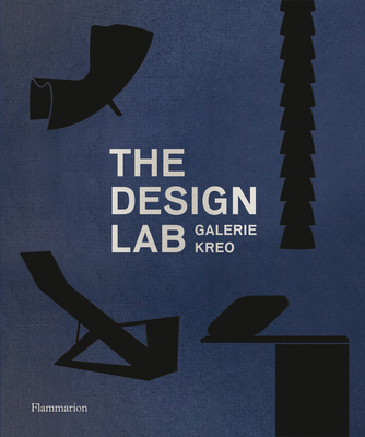 The Design Lab: Galerie Kreo - Diri, Clment (Editor)