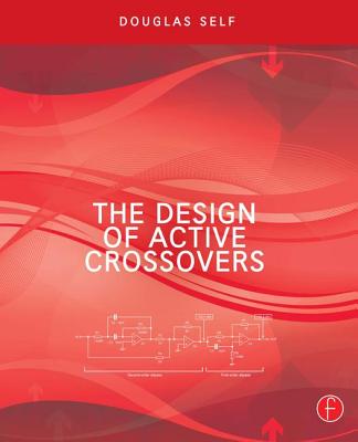 The Design of Active Crossovers - Self, Douglas