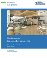 The Design of Learning Environments: To Promote Student Health & Well-being