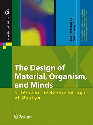 The Design of Material, Organism, and Minds: Different Understandings of Design - Konsorski-Lang, Silke (Editor), and Hampe, Michael (Editor)