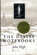 The Desire Notebooks - High, John