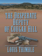 The Desperate Deputy of Cougar Hill