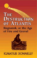 The Destruction of Atlantis: Ragnarok, or the Age of Fire and Gravel