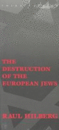 The Destruction of the European Jews