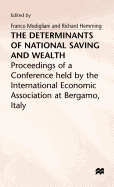 The Determinants of National Saving and Wealth: Proceedings of a Conference Held by the International Economic Association at Bergamo, Italy