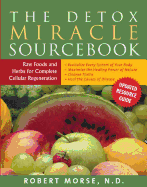 The Detox Miracle Sourcebook: Raw Foods and Herbs for Complete Cellular Regeneration
