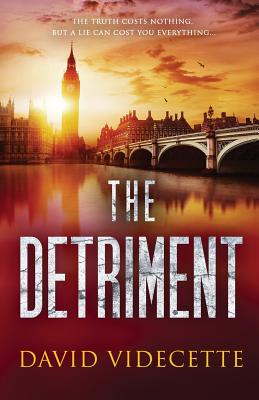 The Detriment: A compelling detective thriller based on true events - Videcette, David