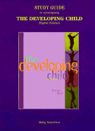 The Developing Child 8e - Study Guide - Bee, Helen L (Editor)