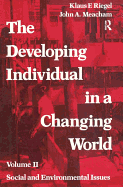 The Developing Individual in a Changing World: Volume 2, Social and Environmental Isssues