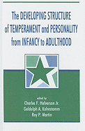 The Developing Structure of Temperament and Personality from Infancy to Adulthood