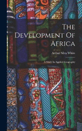 The Development Of Africa: A Study In Applied Geography