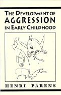 The Development of Aggression in Early Childhood