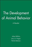 The Development of Animal Behavior: A Reader