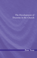 The Development of Doctrine in the Church