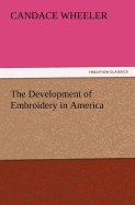 The Development of Embroidery in America