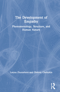 The Development of Empathy: Phenomenology, Structure and Human Nature