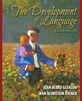 The Development of Language - Gleason, Jean Berko, and Ratner, Nan Bernstein