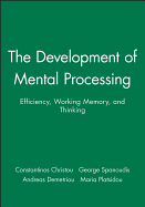 The Development of Mental Processing: Efficiency, Working Memory, and Thinking
