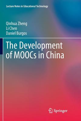 The Development of Moocs in China - Zheng, Qinhua, and Chen, Li, and Burgos, Daniel