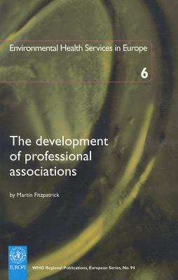 The Development of Professional Associations - Fitzpatrick, Martin, and Fitzpatrick, M