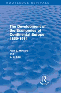 The Development of the Economies of Continental Europe 1850-1914