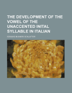 The Development of the Vowel of the Unaccented Inital Syllable in Italian
