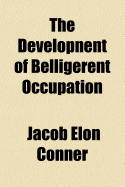 The Developnent of Belligerent Occupation