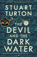 The Devil and the Dark Water: from the bestselling author of The Seven Deaths of Evelyn Hardcastle and The Last Murder at the End of the World