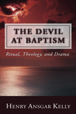 The Devil at Baptism - Kelly, H a