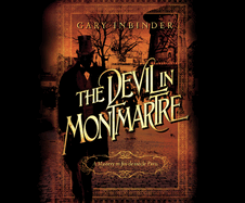 The Devil in Montmartre: A Mystery in Fin de Sicle Paris