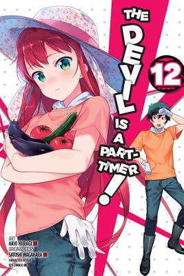 The Devil Is a Part-Timer!, Vol. 12 (Manga) - Wagahara, Satoshi, and Hiiragi, Akio, and Gifford, Kevin (Translated by)