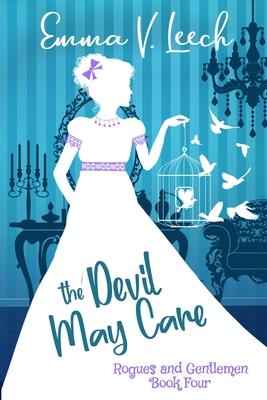 The Devil May Care: Rogues & Gentlemen Book 4 - Leech, Emma V