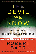 The Devil We Know: Dealing with the New Iranian Superpower