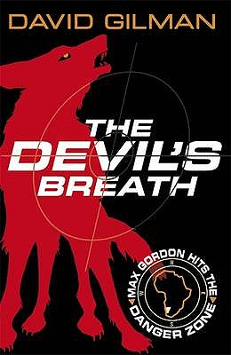 The Devil's Breath: Danger Zone - Gilman, David
